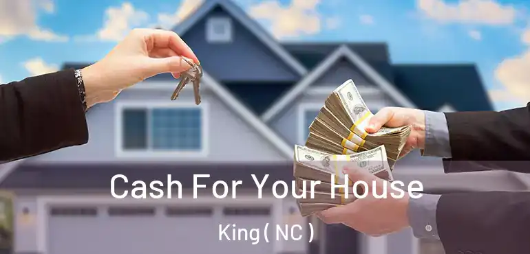  Cash For Your House King ( NC )