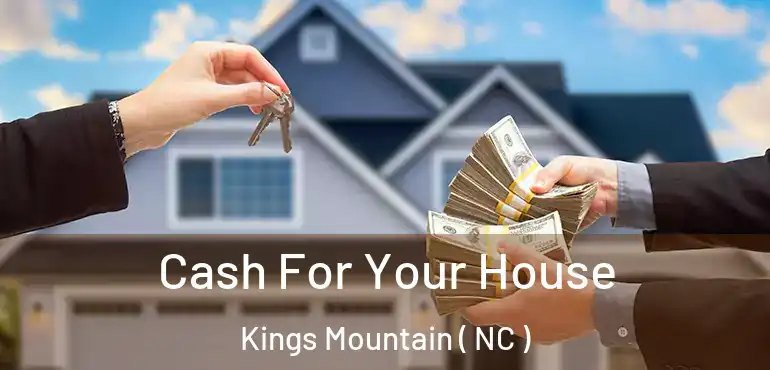  Cash For Your House Kings Mountain ( NC )