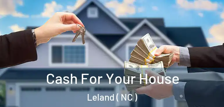  Cash For Your House Leland ( NC )