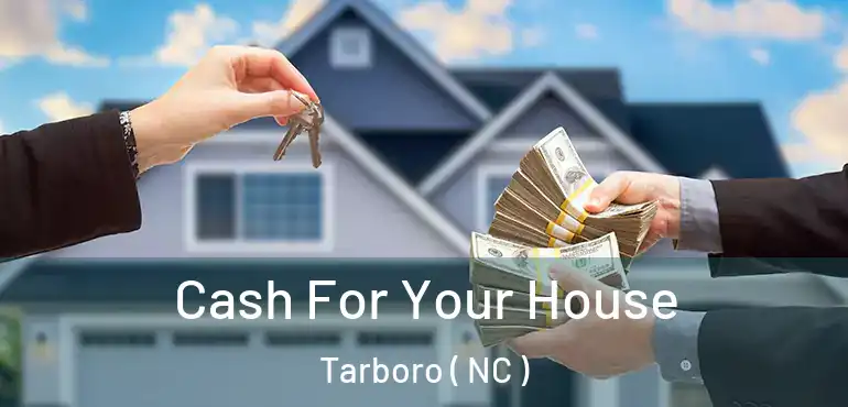  Cash For Your House Tarboro ( NC )