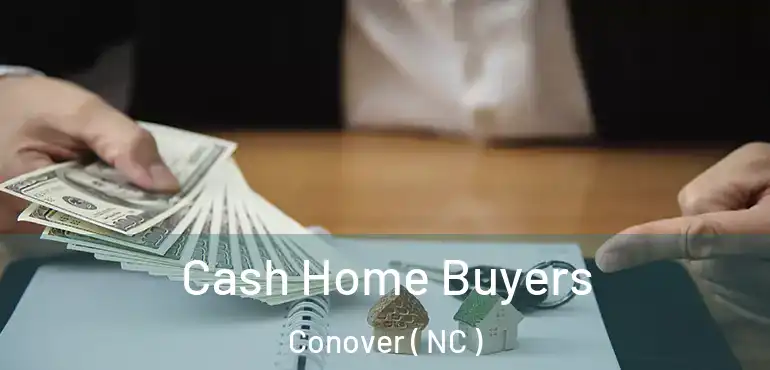  Cash Home Buyers Conover ( NC )