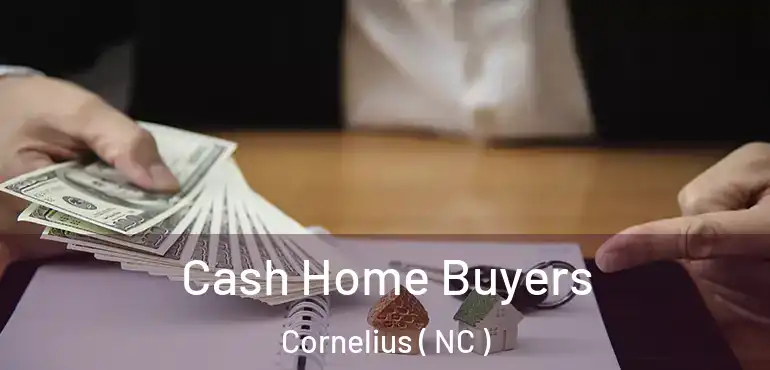  Cash Home Buyers Cornelius ( NC )
