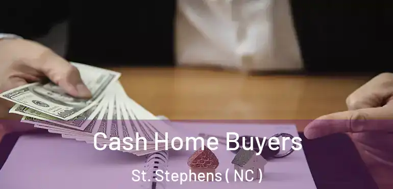  Cash Home Buyers St. Stephens ( NC )