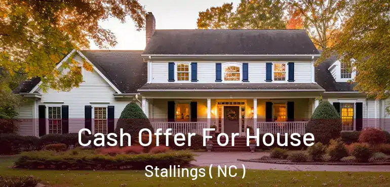  Cash Offer For House Stallings ( NC )