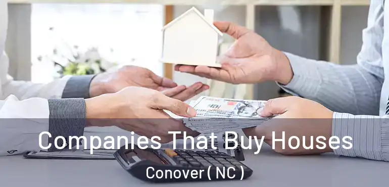  Companies That Buy Houses Conover ( NC )