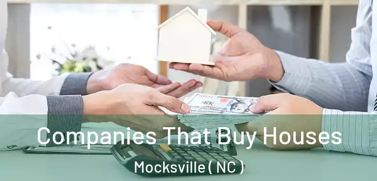  Companies That Buy Houses Mocksville ( NC )