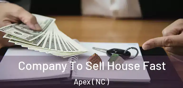  Company To Sell House Fast Apex ( NC )