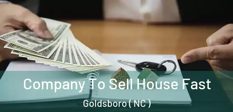  Company To Sell House Fast Goldsboro ( NC )
