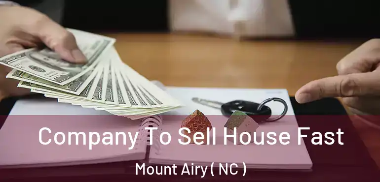  Company To Sell House Fast Mount Airy ( NC )