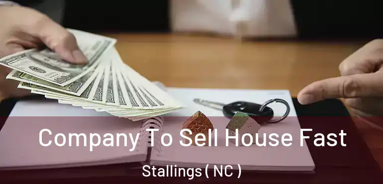  Company To Sell House Fast Stallings ( NC )