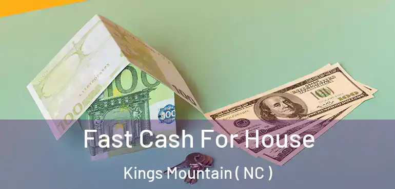  Fast Cash For House Kings Mountain ( NC )