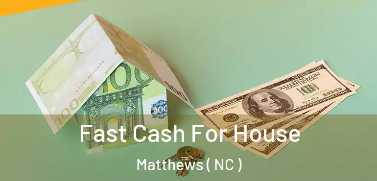  Fast Cash For House Matthews ( NC )
