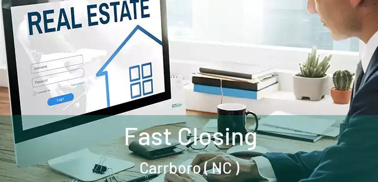  Fast Closing Carrboro ( NC )