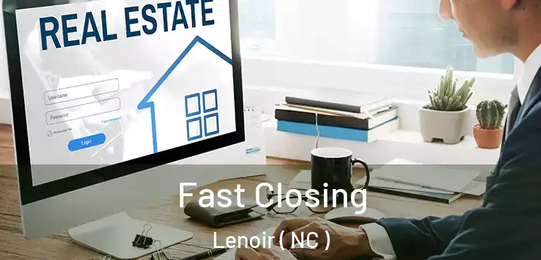  Fast Closing Lenoir ( NC )