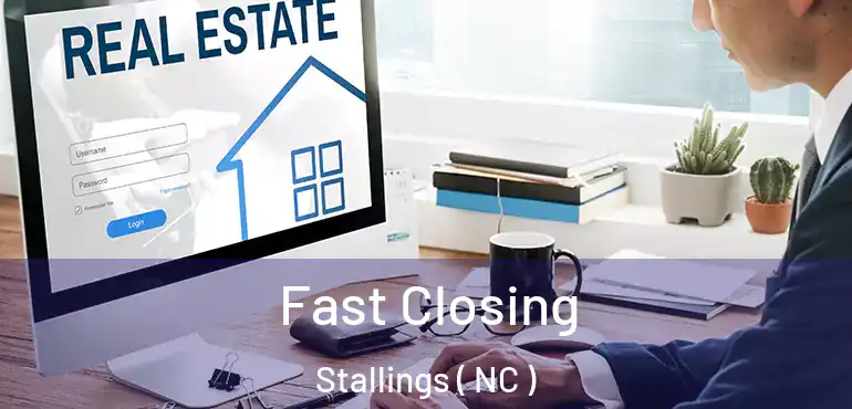  Fast Closing Stallings ( NC )