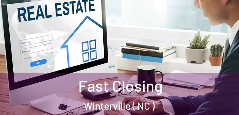  Fast Closing Winterville ( NC )