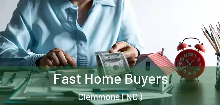  Fast Home Buyers Clemmons ( NC )