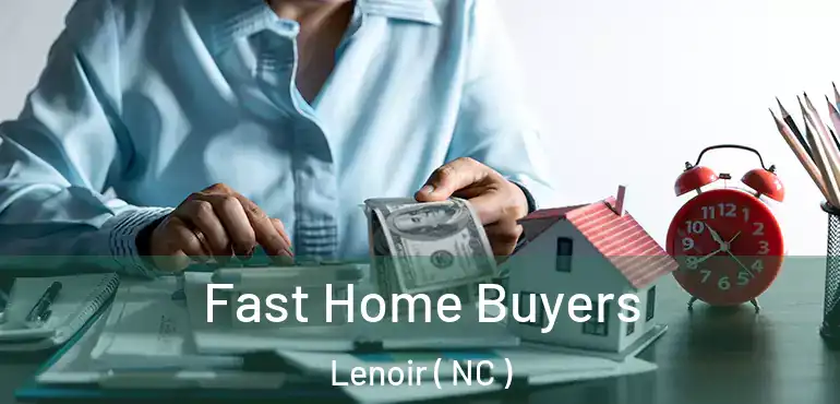  Fast Home Buyers Lenoir ( NC )