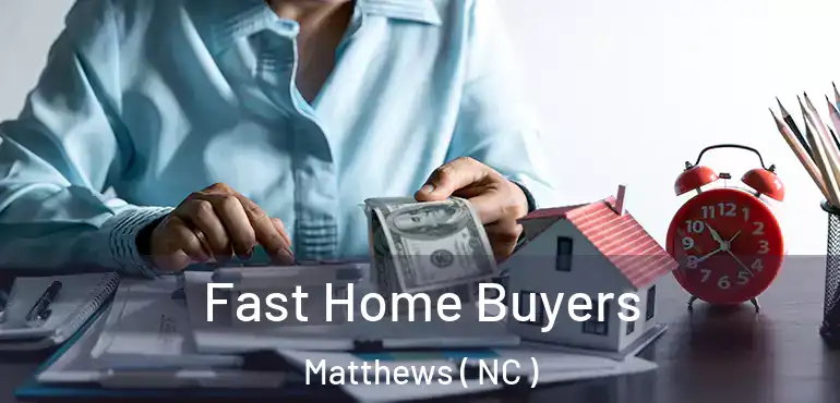  Fast Home Buyers Matthews ( NC )
