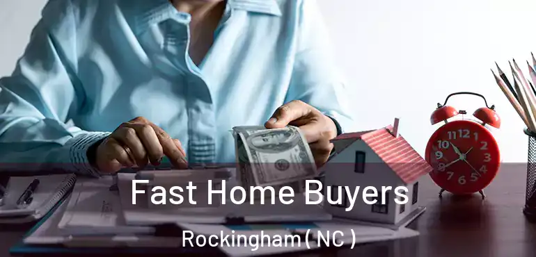  Fast Home Buyers Rockingham ( NC )
