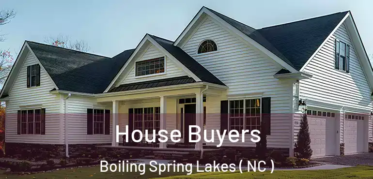  House Buyers Boiling Spring Lakes ( NC )
