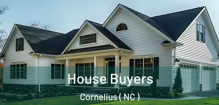  House Buyers Cornelius ( NC )