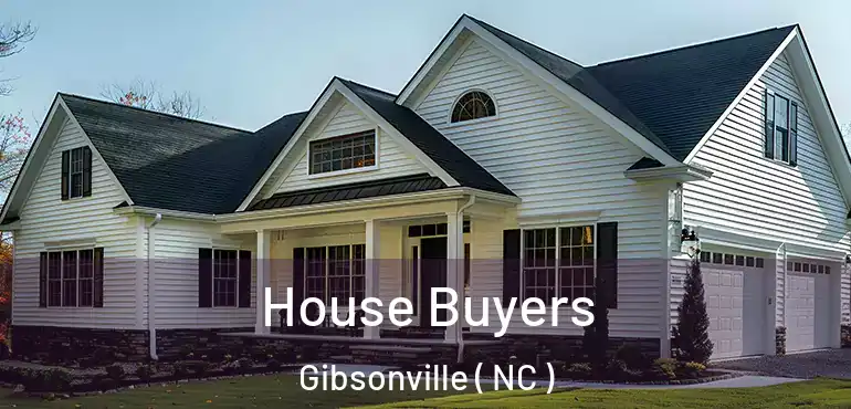  House Buyers Gibsonville ( NC )