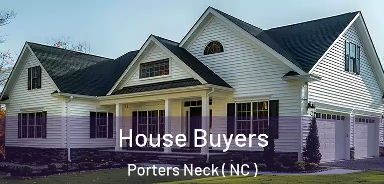  House Buyers Porters Neck ( NC )