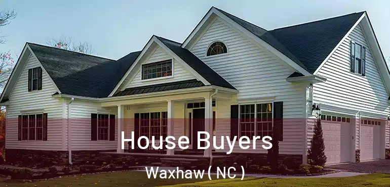  House Buyers Waxhaw ( NC )