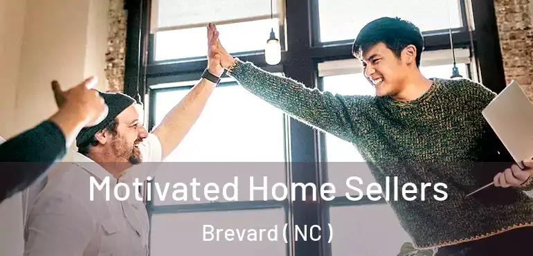  Motivated Home Sellers Brevard ( NC )