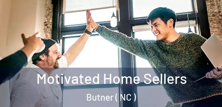  Motivated Home Sellers Butner ( NC )