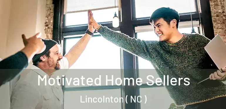  Motivated Home Sellers Lincolnton ( NC )