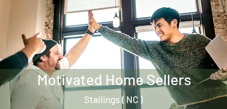  Motivated Home Sellers Stallings ( NC )