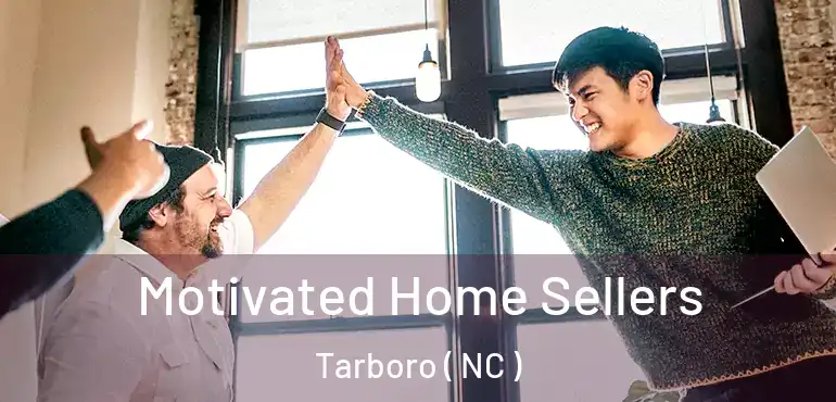  Motivated Home Sellers Tarboro ( NC )