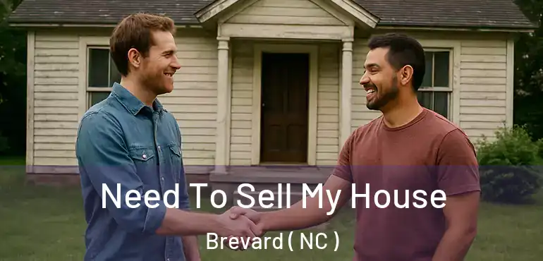  Need To Sell My House Brevard ( NC )