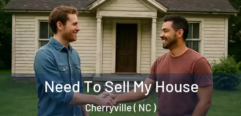  Need To Sell My House Cherryville ( NC )