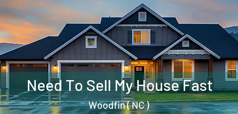  Need To Sell My House Fast Woodfin ( NC )