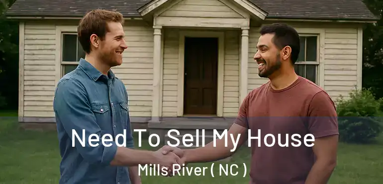  Need To Sell My House Mills River ( NC )