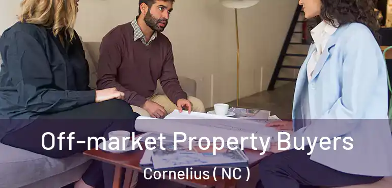  Off-market Property Buyers Cornelius ( NC )
