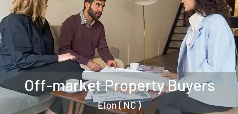  Off-market Property Buyers Elon ( NC )