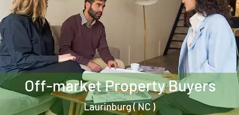  Off-market Property Buyers Laurinburg ( NC )