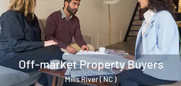  Off-market Property Buyers Mills River ( NC )
