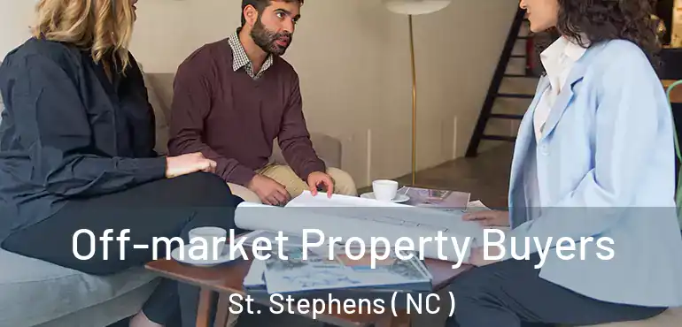 Off-market Property Buyers St. Stephens ( NC )