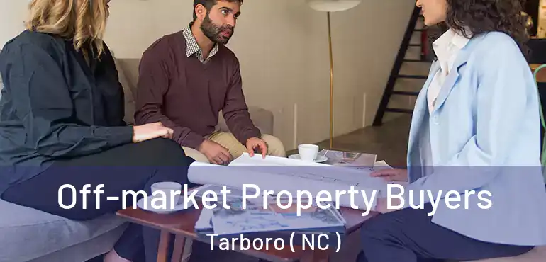  Off-market Property Buyers Tarboro ( NC )