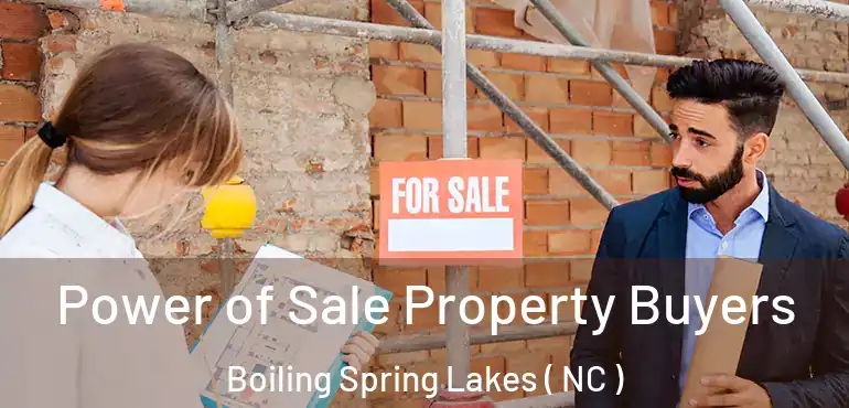  Power of Sale Property Buyers Boiling Spring Lakes ( NC )
