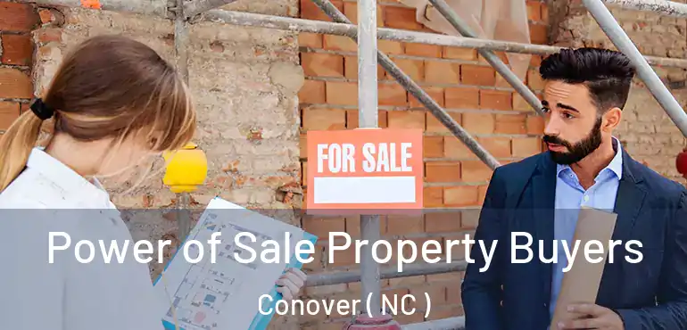  Power of Sale Property Buyers Conover ( NC )