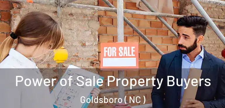  Power of Sale Property Buyers Goldsboro ( NC )