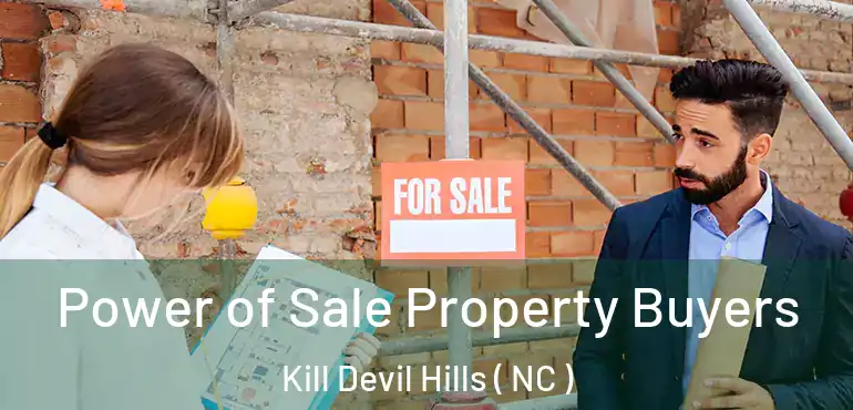  Power of Sale Property Buyers Kill Devil Hills ( NC )