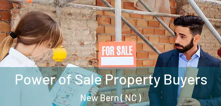  Power of Sale Property Buyers New Bern ( NC )