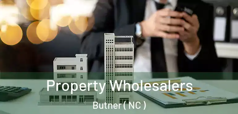  Property Wholesalers Butner ( NC )